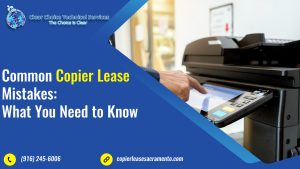 Read more about the article Common Copier Lease Mistakes: What You Need to Know